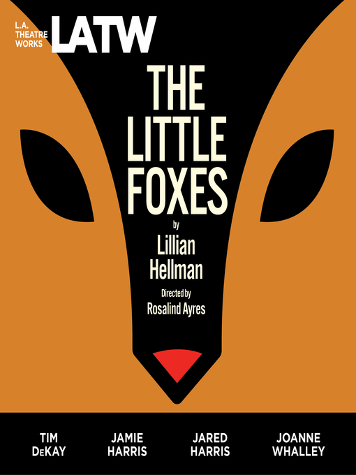 Title details for The Little Foxes by Lillian Hellman - Wait list